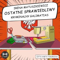 Ostatni sprawiedliwy - Irena Matuszkiewicz - audiobook