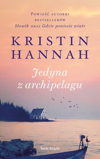 Jedyna z archipelagu - Kristin Hannah - ebook