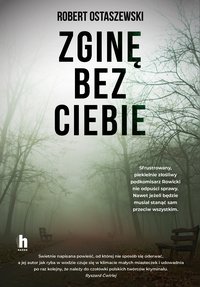 Zginę bez ciebie - Robert Ostaszewski - ebook