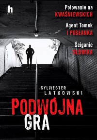 Podwójna gra - Sylwester Latkowski - ebook