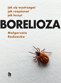 Borelioza - Małgorzata Radomska - ebook