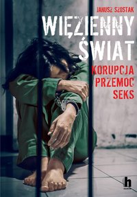 Więzienny świat - Janusz Szostak - ebook