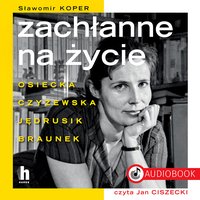 Zachłanne na życie - Sławomir Koper - audiobook