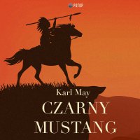 Czarny Mustang - Karl May - audiobook