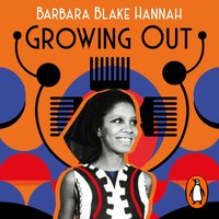 Growing Out - Barbara Blake Hannah - audiobook