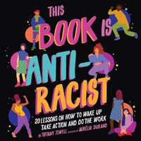 This Book Is Anti-Racist - Tiffany Jewell - audiobook