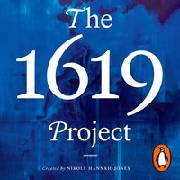 1619 Project - Nikole Hannah-Jones - audiobook