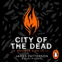 City of the Dead: A Maximum Ride Novel - James Patterson - audiobook