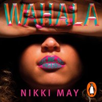 Wahala - Nikki May - audiobook