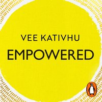 Empowered - Vee Kativhu - audiobook