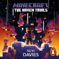 Minecraft: The Haven Trials - Suyi Davies - audiobook
