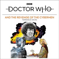 Doctor Who and the Revenge of the Cybermen - Terrance Dicks - audiobook