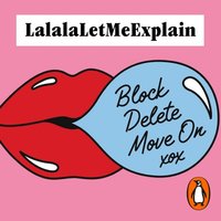 Block, Delete, Move On - LalalaLetMeExplain - audiobook