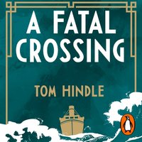 Fatal Crossing - Tom Hindle - audiobook