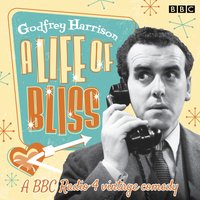 Life of Bliss - Godfrey Harrison - audiobook