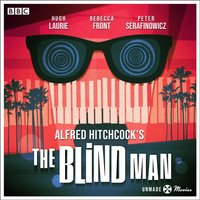 Unmade Movies: Hitchcock's The Blind Man - Alfred Hitchcock - audiobook