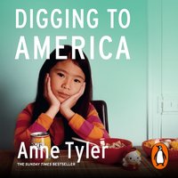 Digging to America - Anne Tyler - audiobook