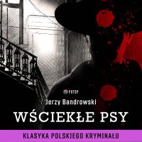 Wściekłe Psy - Jerzy Bandrowski - audiobook