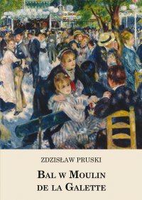 Bal w Moulin de la Galette - Zdzisław Pruski - ebook