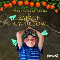 Zapach cytrusów - Katarzyna Kielecka - audiobook