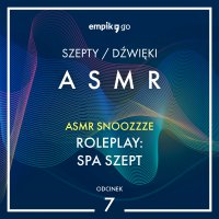 #7 Roleplay Spa. Szept - Asmr snoozzze - ASMR - Asmr snoozzze - audiobook