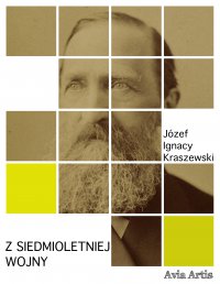 Z siedmioletniej wojny - Józef Ignacy Kraszewski - ebook