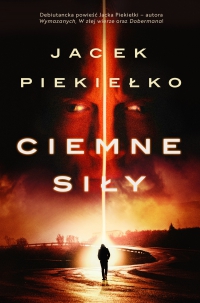 Ciemne siły - Jacek Piekiełko - ebook
