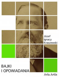 Bajki i opowiadania - Józef Ignacy Kraszewski - ebook