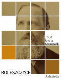 Boleszczyce - Józef Ignacy Kraszewski - ebook