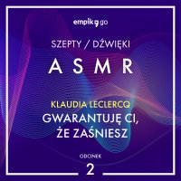 #2 Gwarantuję Ci, że zaśniesz - Klaudia Leclercq - ASMR - Klaudia Leclercq - audiobook