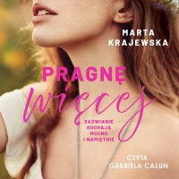 Pragnę więcej - Marta Krajewska - audiobook