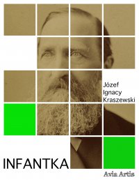 Infantka - Józef Ignacy Kraszewski - ebook