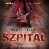 Szczury Wrocławia - Szpital - Robert J. Szmidt - audiobook
