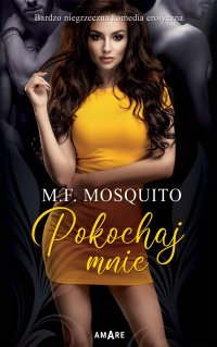 Pokochaj mnie - M. F. Mosquito - ebook