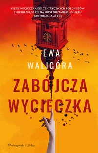 Zabójcza wycieczka - Ewa Waligóra - ebook