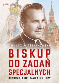 Biskup do zadań specjalnych - Tomasz P. Terlikowski - ebook