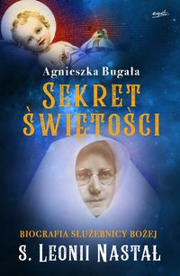 Sekret świętości - Agnieszka Bugała - ebook
