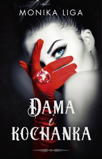 Dama i kochanka - Monika Liga - ebook