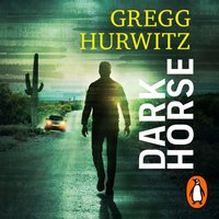 Dark Horse - Gregg Hurwitz - audiobook