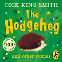 The Hodgeheg and Other Stories - Dick King-Smith - audiobook