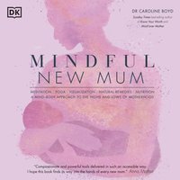 Mindful New Mum - Caroline Boyd - audiobook