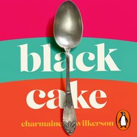 Black Cake - Charmaine Wilkerson - audiobook