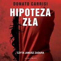 Hipoteza zła - Donato Carrisi - audiobook