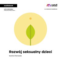 Rozwój seksualny dzieci - Karolina Piotrowska - audiobook
