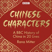 Chinese Characters - Rana Mitter - audiobook