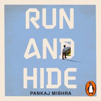 Run And Hide - Pankaj Mishra - audiobook