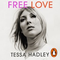 Free Love - Tessa Hadley - audiobook
