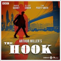 Unmade Movies: Arthur Miller's The Hook - Arthur Miller - audiobook