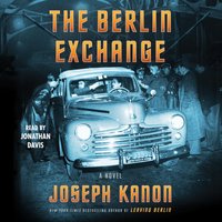 Berlin Exchange - Joseph Kanon - audiobook