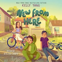 New from Here - Kelly Yang - audiobook